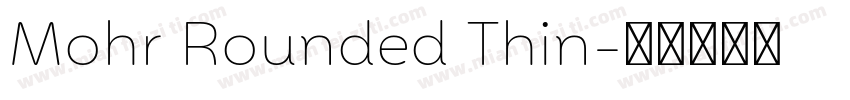 Mohr Rounded Thin字体转换